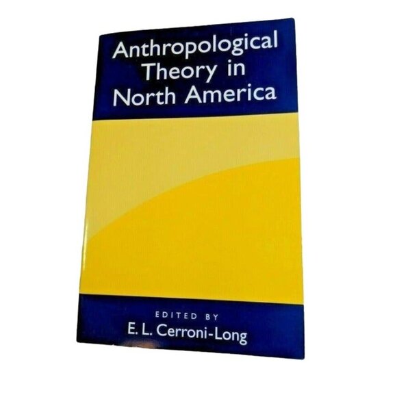 Anthropological Theory In North America Edited By E.L. Cerroni-Long Hardcover - Picture 1 of 2
